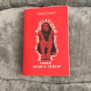 Monday’s not coming by Tiffany D. Jackson. Paper back book.